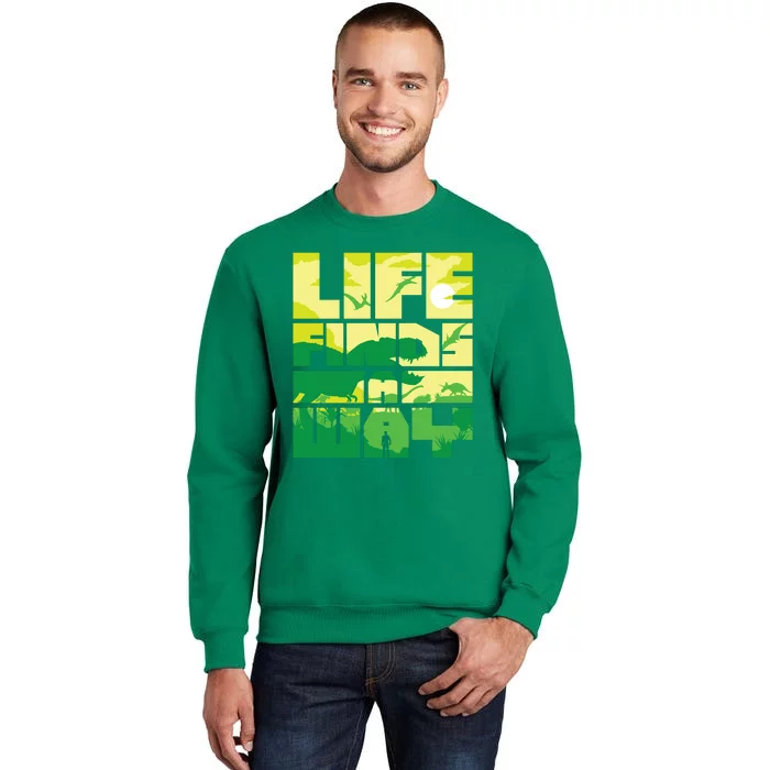 Life Finds A Way Sweatshirt