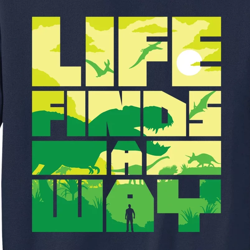 Life Finds A Way Tall Sweatshirt