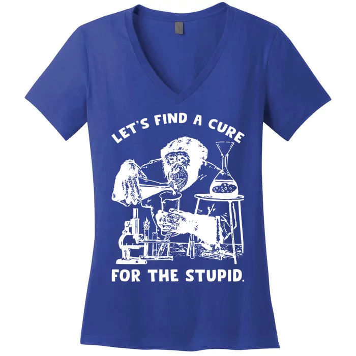 Let’S Find A Cure For The Stupid Gift Women's V-Neck T-Shirt