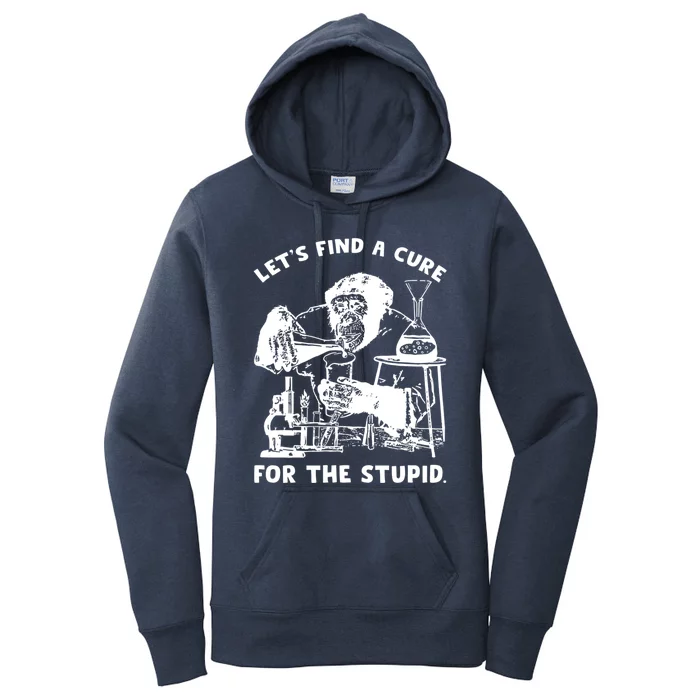 Let’S Find A Cure For The Stupid Gift Women's Pullover Hoodie