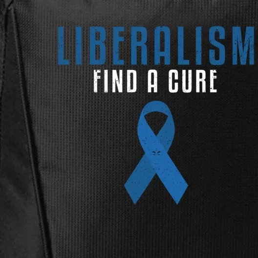 Liberalism Find A Cure Funny Conservative Political Election Meaningful Gift City Backpack