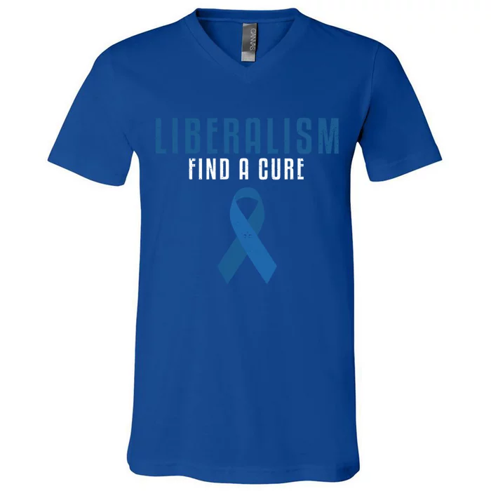 Liberalism Find A Cure Funny Conservative Political Election Meaningful Gift V-Neck T-Shirt