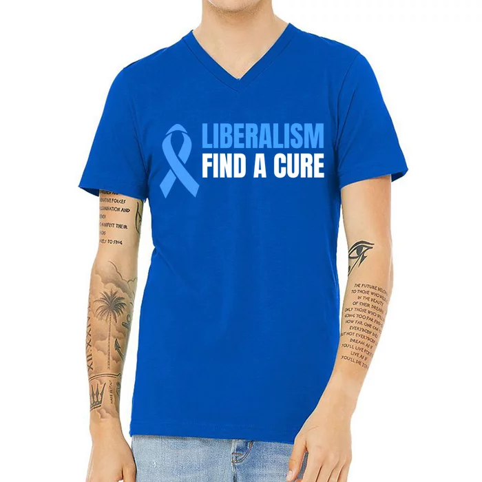 Liberalism Find A Cure Meaningful Gift V-Neck T-Shirt