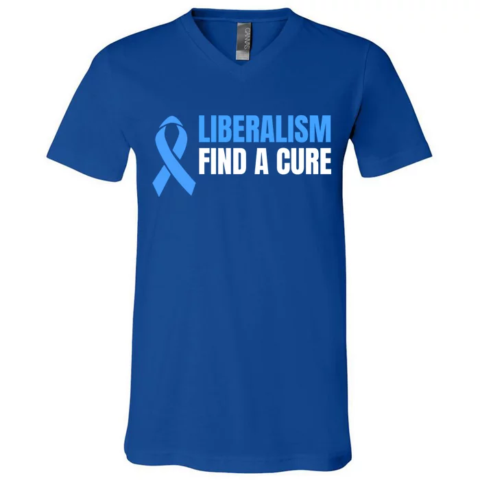 Liberalism Find A Cure Meaningful Gift V-Neck T-Shirt