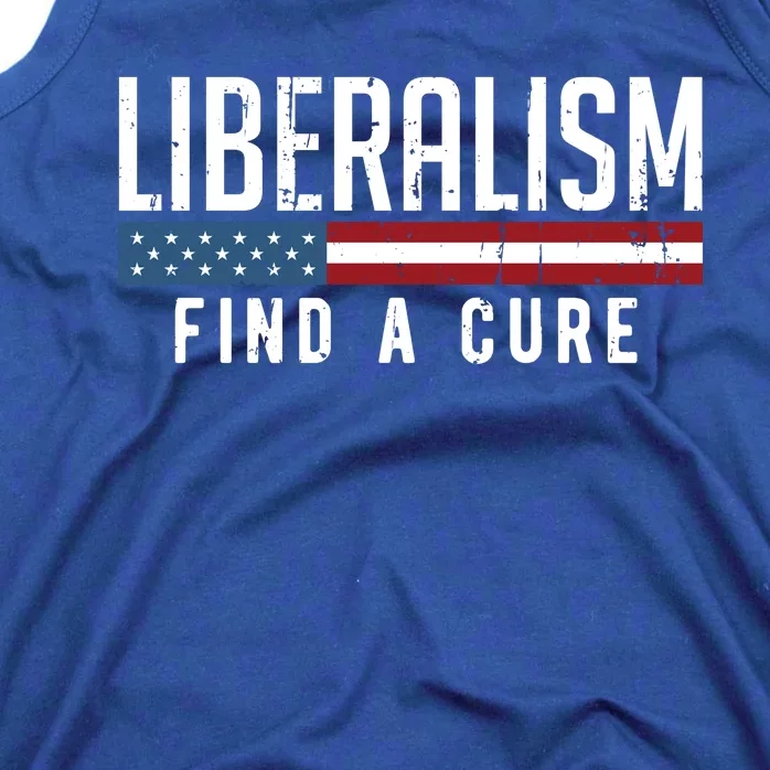 Liberalism Find A Cure Anti Liberal Gift Gift Tank Top