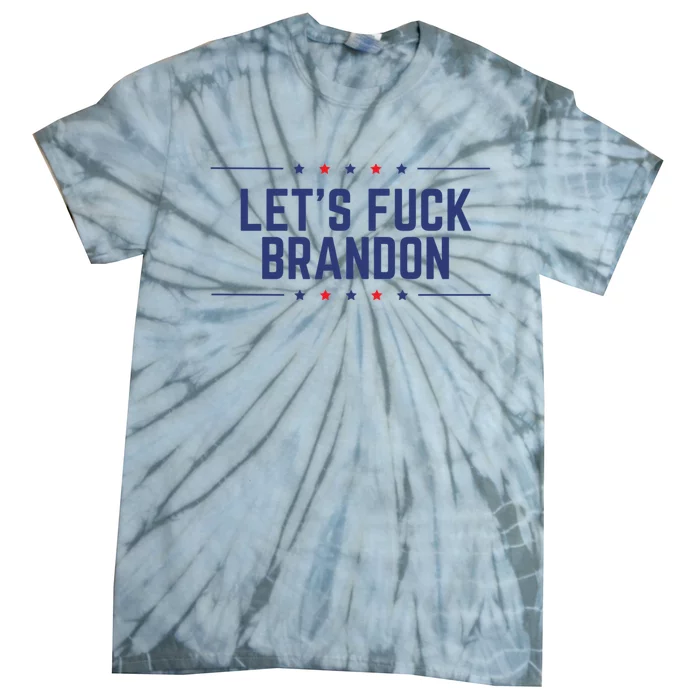 Lets Fuck Brandon Let's Fuck Brandon Tie-Dye T-Shirt