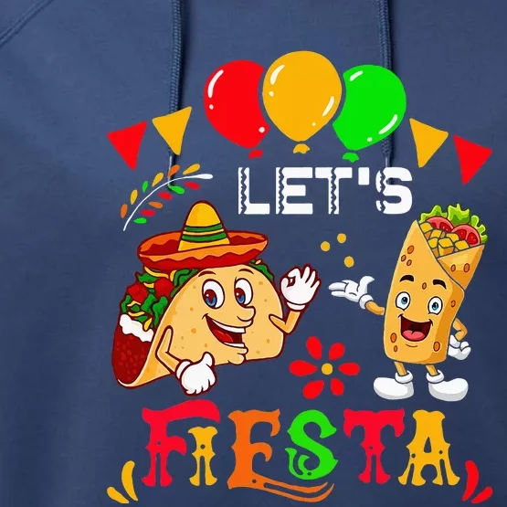 Let's Fiesta Burrito And Tacos Cinco De Mayo Party Mexican Performance Fleece Hoodie