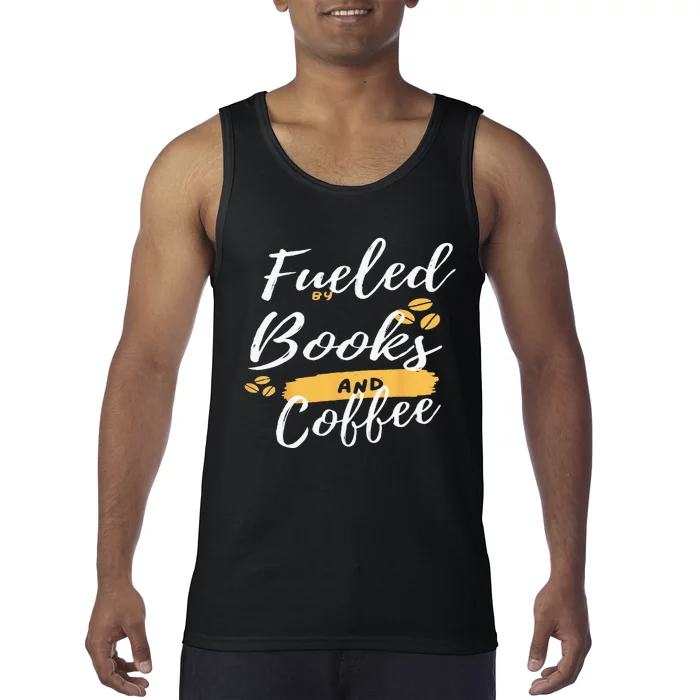 Librarian Fueled by Books and Coffee Tank Top