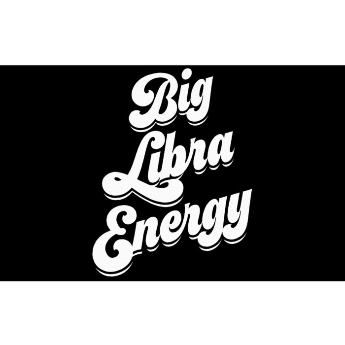 Libra Funny Big Libra Energy Zodiac Sign Bumper Sticker