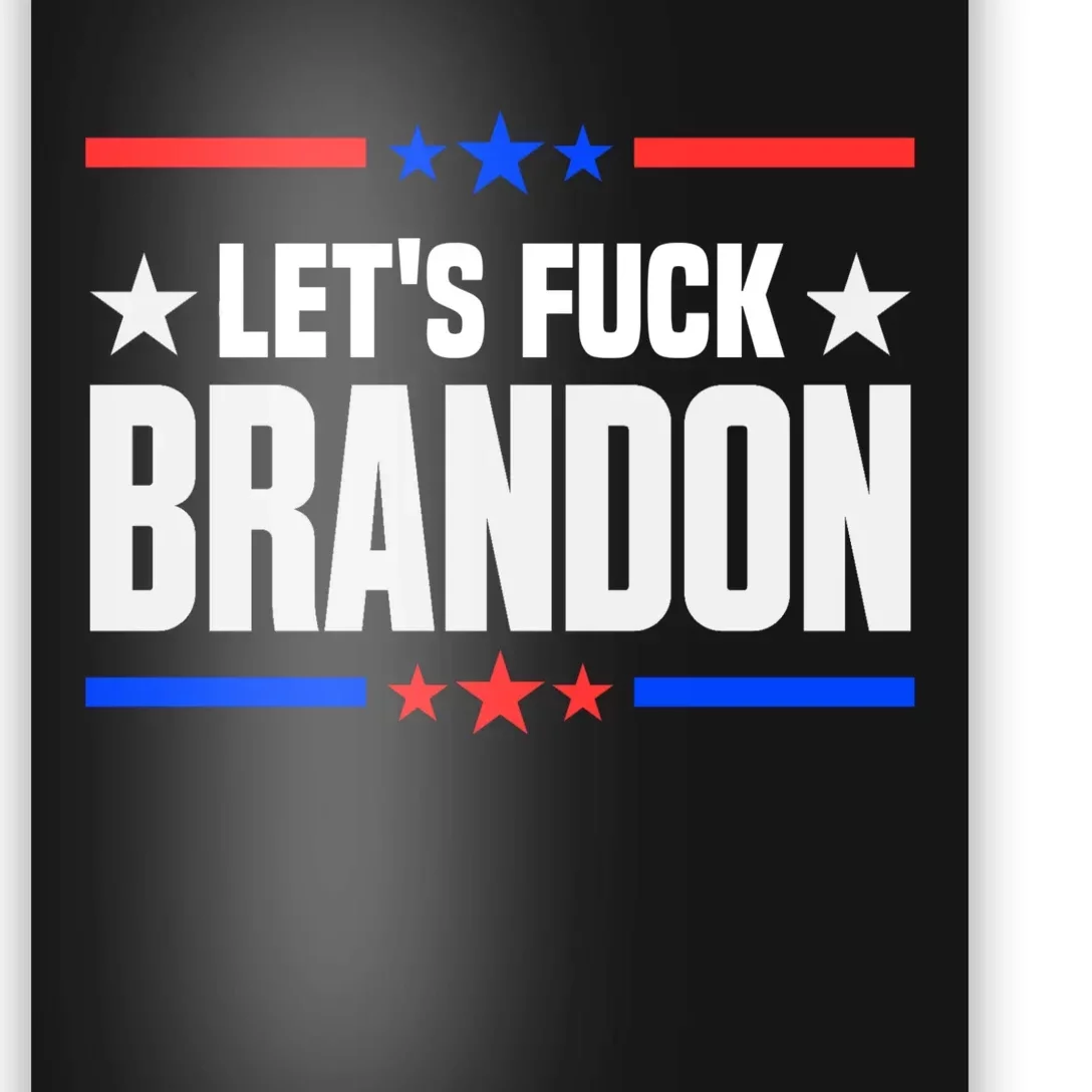 Let's Fuck Brandon Lets Fuck Brandon Lets Go Brandon Poster