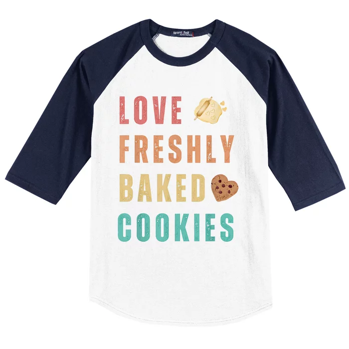 LOVE FRESHLY BAKED COOKIES Baseball Sleeve Shirt