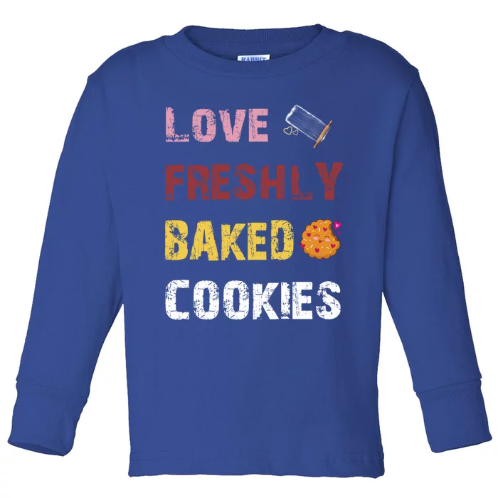 Love Freshly Baked Cookies Cool Gift Toddler Long Sleeve Shirt