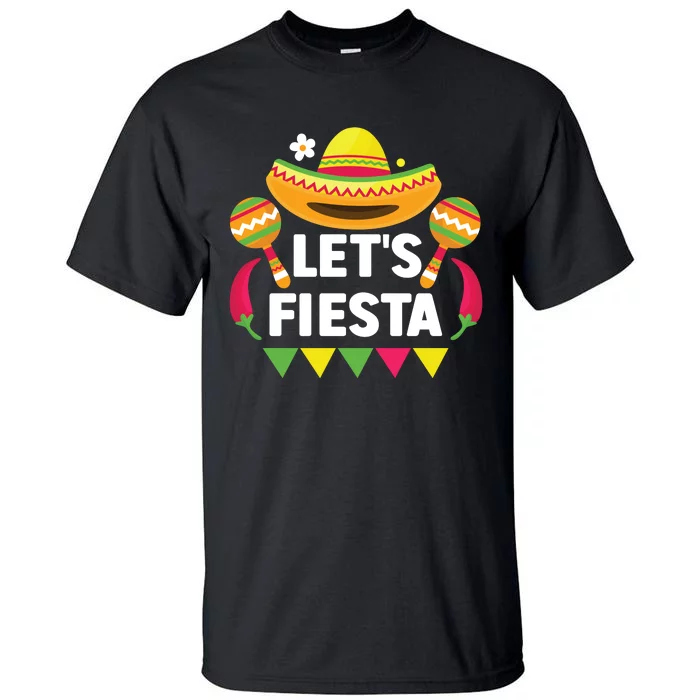 LetS Fiesta Cinco De Mayo Celebration Tall T-Shirt