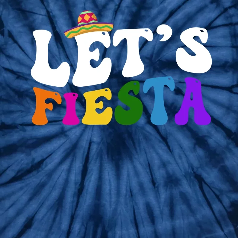 Lets Fiesta Cinco De Mayo Tie-Dye T-Shirt