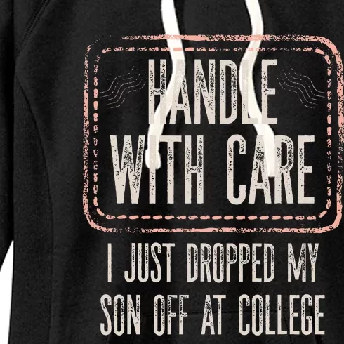 Leaving For College For Mom From Son College Drop Off Women's Fleece Hoodie