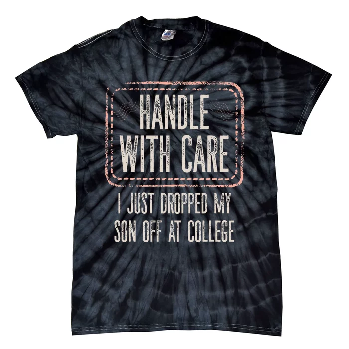 Leaving For College For Mom From Son College Drop Off Tie-Dye T-Shirt