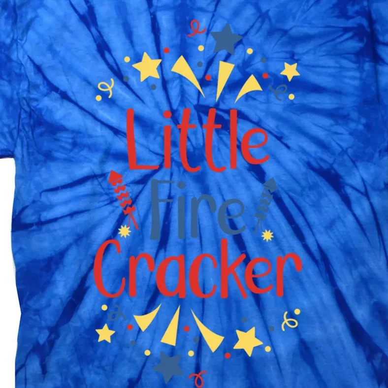 Little Fire Cracker Firecracker Patriotic 4th Of July Funny Gift Tie-Dye T-Shirt