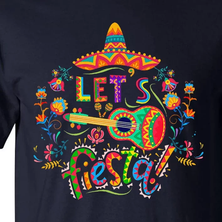 LetS Fiesta Cinco De Mayo Fiesta Squad Sombrero Hat Mexican Tall T-Shirt