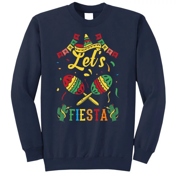 LetS Fiesta Cinco De Mayo Tall Sweatshirt