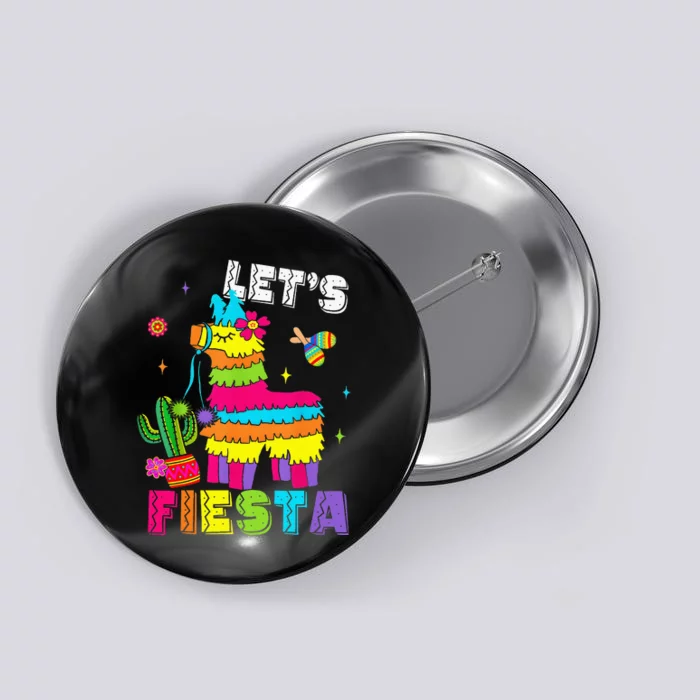 Lets Fiesta Cinco De Mayo Mexican Party Mexico Button