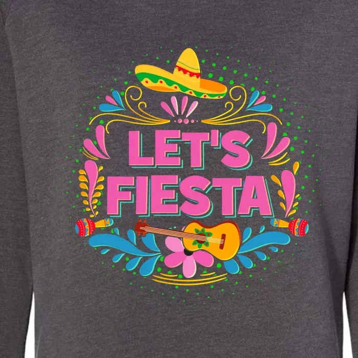 Let's Fiesta Celebrate Cinco De Mayo Womens California Wash Sweatshirt