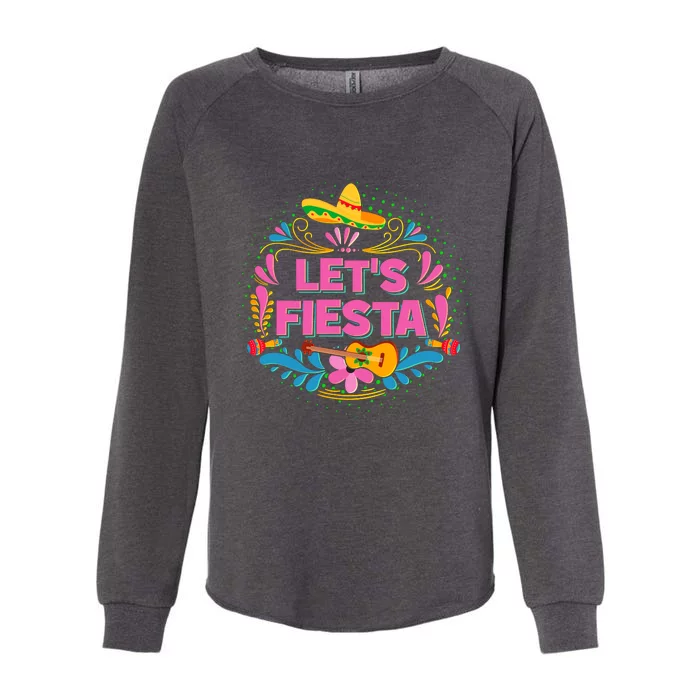 Let's Fiesta Celebrate Cinco De Mayo Womens California Wash Sweatshirt