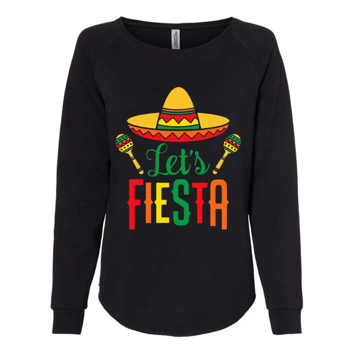 Let's Fiesta Cactus Sombrero Hat Gift Cinco De Mayo Womens California Wash Sweatshirt