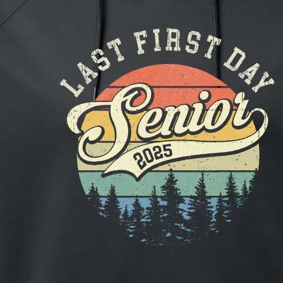 Last First Day Senior 2025 Class Of 2025 Back To School Performance Fleece Hoodie