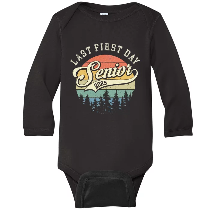 Last First Day Senior 2025 Class Of 2025 Back To School Baby Long Sleeve Bodysuit