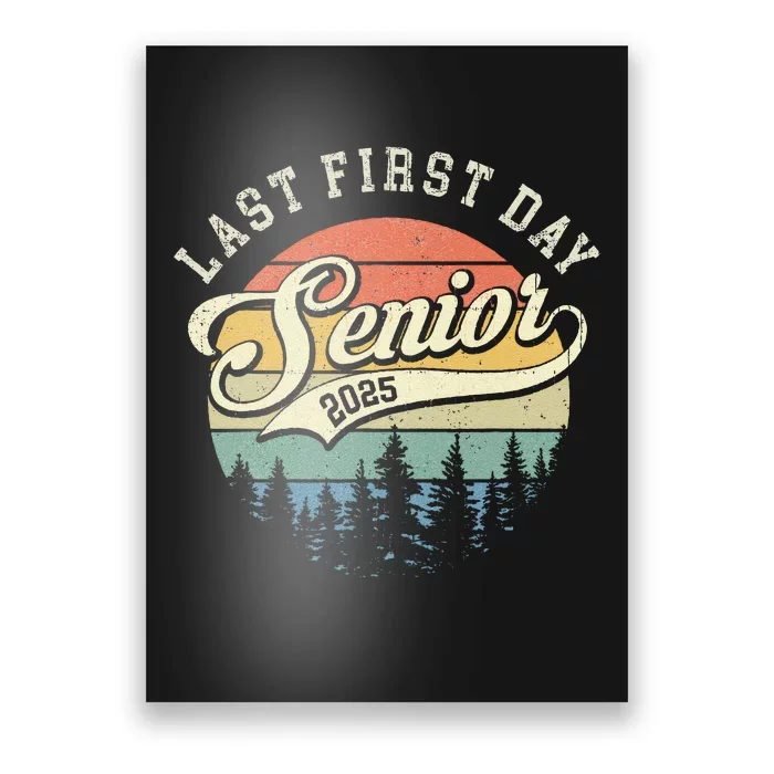 Last First Day Senior 2025 Class Of 2025 Back To School Poster