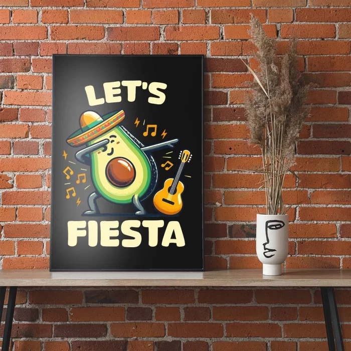 LetS Fiesta Dabbing Avocado Funny Cinco De Mayo Party Poster