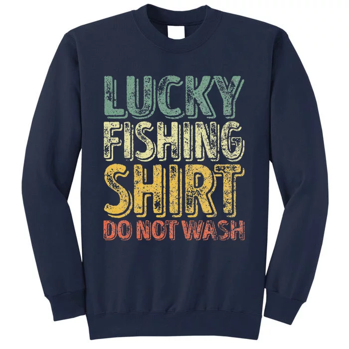 Lucky Fishing Do Not Wash Fisherman Christmas Tall Sweatshirt