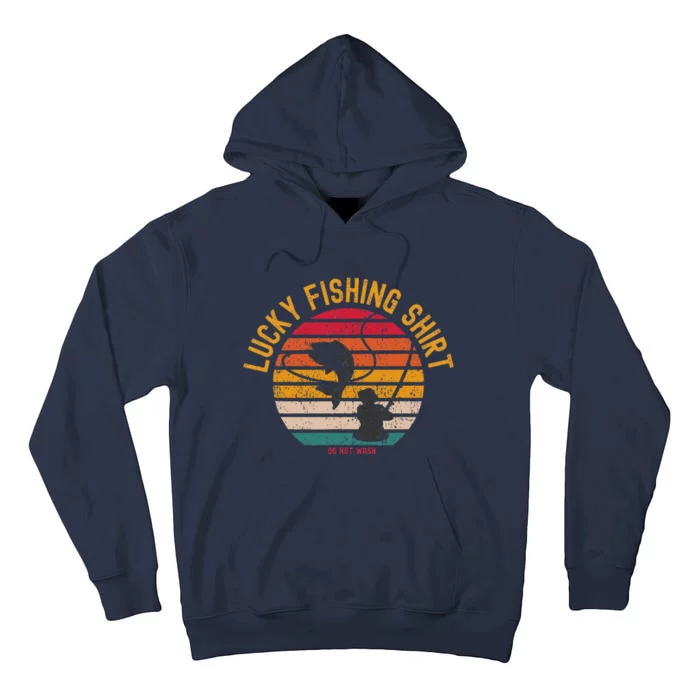 Lucky Fishing Do Not Wash Fishing Tall Hoodie