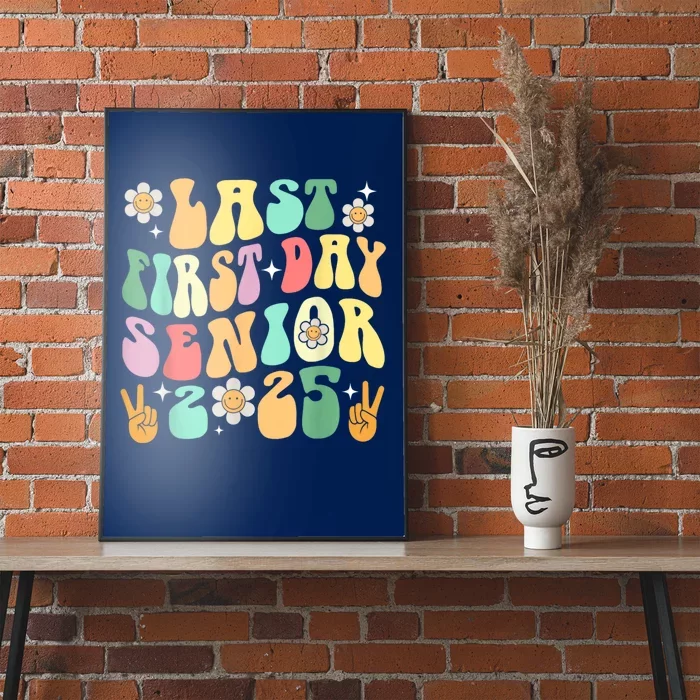 Last First Day Senior 2025 Back To School 2024 Poster