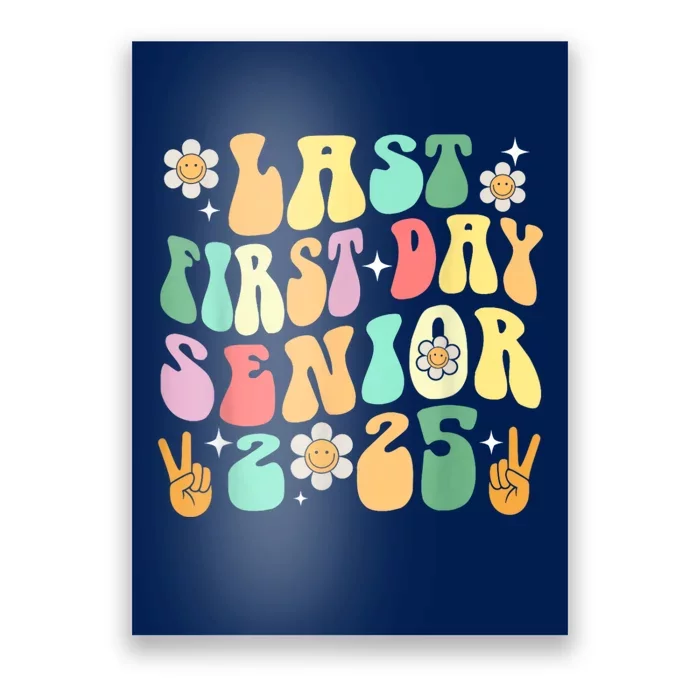 Last First Day Senior 2025 Back To School 2024 Poster