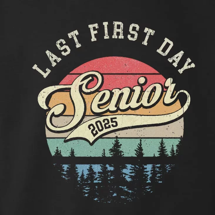 Last First Day Senior 2025 Class Of 2025 Back To School Toddler Hoodie