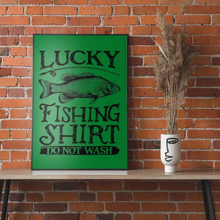 Lucky Fishing Do Not Wash Fishing Poster