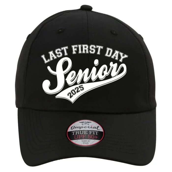 Last First Day Senior 2025 Graduate Graduation The Original Performance Cap