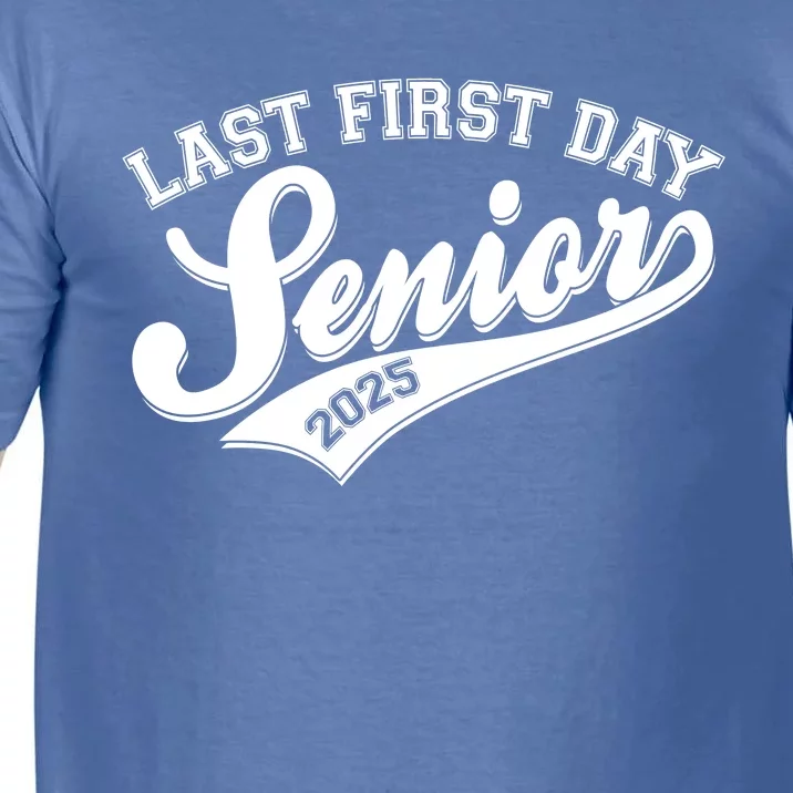 Last First Day Senior 2025 Graduate Graduation Comfort Colors T-Shirt