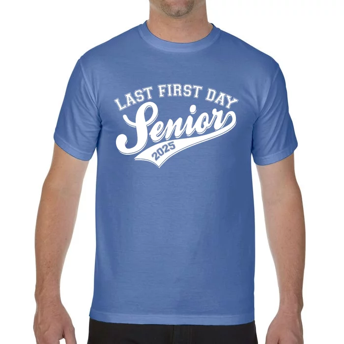 Last First Day Senior 2025 Graduate Graduation Comfort Colors T-Shirt