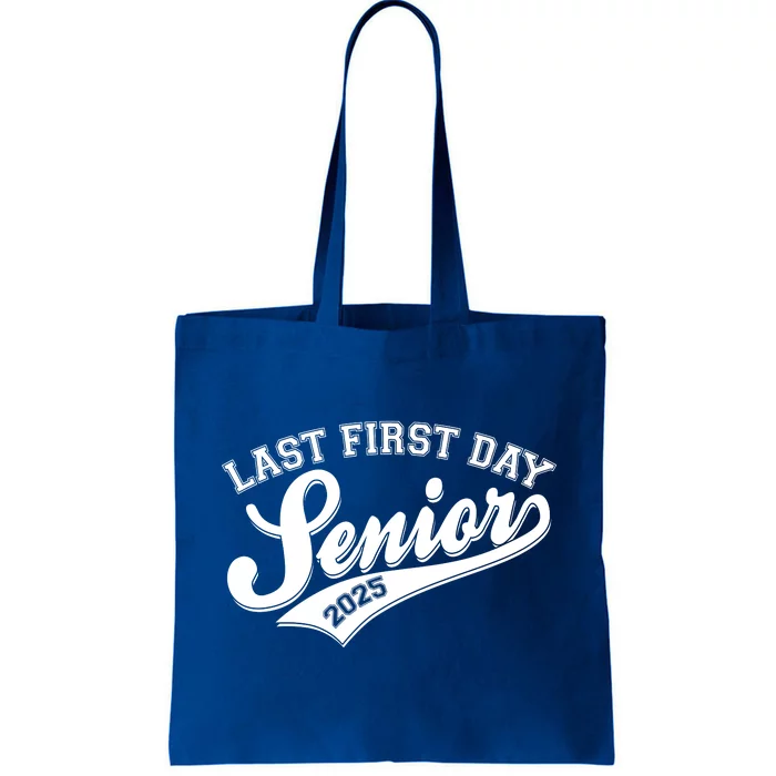 Last First Day Senior 2025 Graduate Graduation Tote Bag