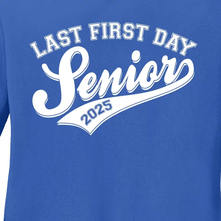 Last First Day Senior 2025 Graduate Graduation Ladies Long Sleeve Shirt