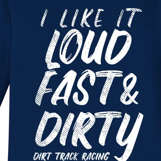 Loud Fast Dirty Dirt Track Racing Funny Motocross Bike Gift Baby Long Sleeve Bodysuit