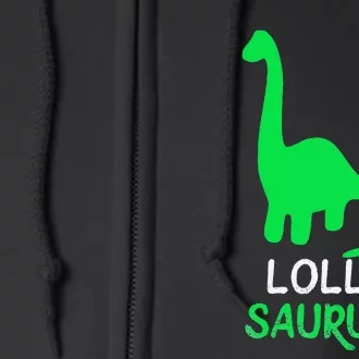 LolliSaurus Funny Dino Dinosaur LolliSaurus Full Zip Hoodie