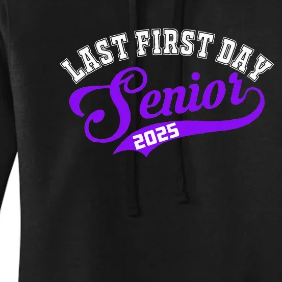 Last First Day Senior 2025 Gift Class Of 2025 Back To School Women's Pullover Hoodie