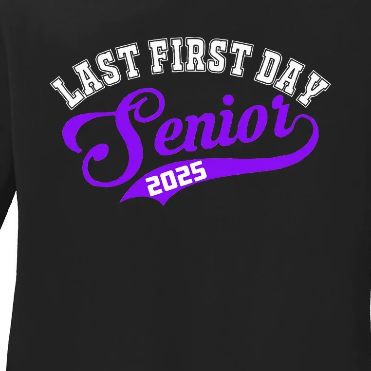 Last First Day Senior 2025 Gift Class Of 2025 Back To School Ladies Long Sleeve Shirt