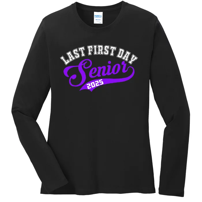 Last First Day Senior 2025 Gift Class Of 2025 Back To School Ladies Long Sleeve Shirt