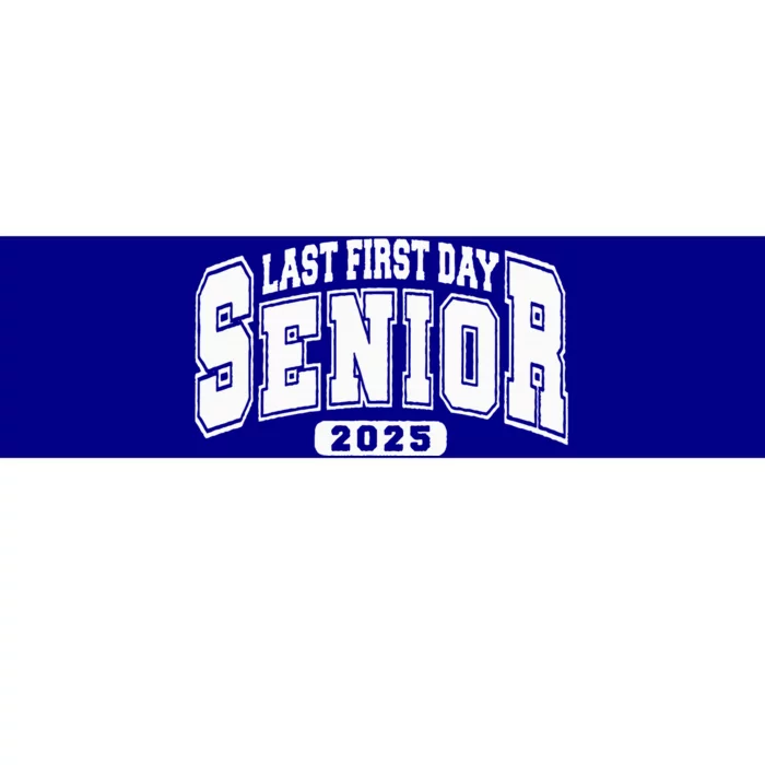 Last First Day Senior 2025 Class Of 2025 Bumper Sticker