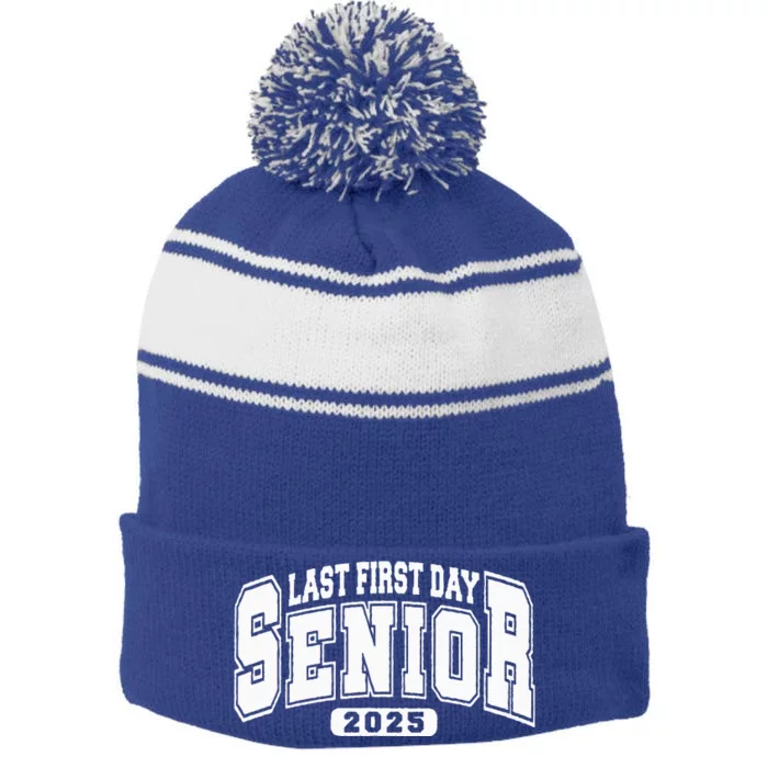 Last First Day Senior 2025 Class Of 2025 Stripe Pom Pom Beanie