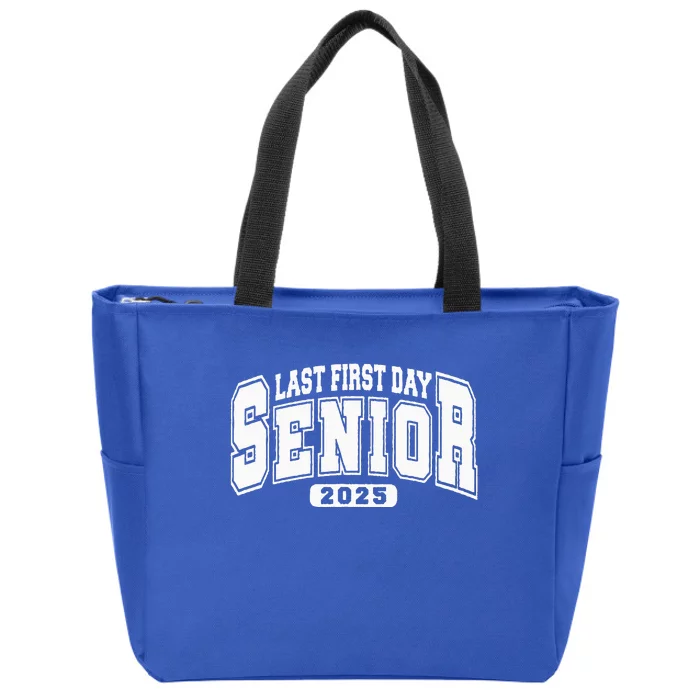 Last First Day Senior 2025 Class Of 2025 Zip Tote Bag